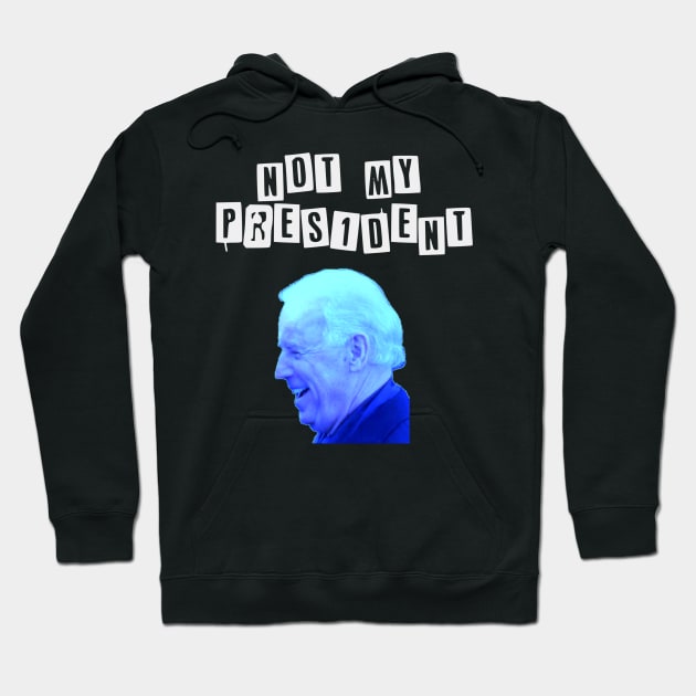 Joe Biden not my President Hoodie by Slavas